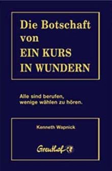 Die botschaft von ein kurs - von,